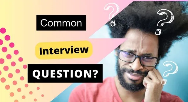 Common Interview Questions With Answers
